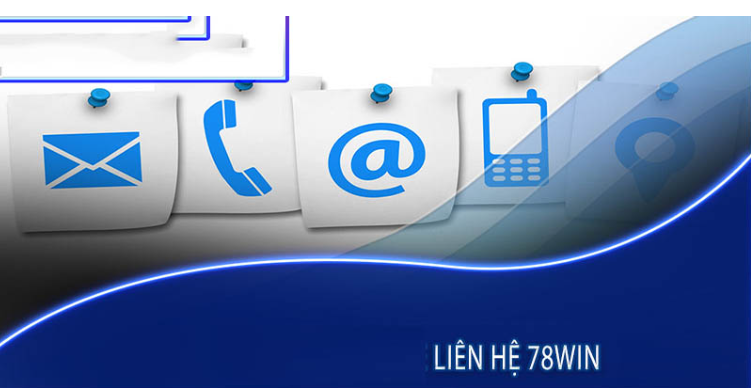 Các bước để liên hệ 78WIN